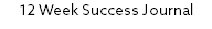 12 Week Success Journal